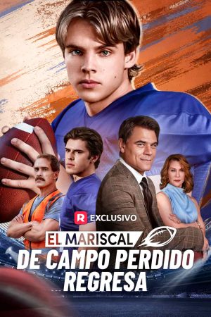 El Mariscal de Campo Perdido Regresa